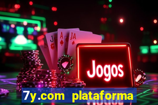 7y.com plataforma de jogos