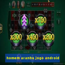 homem aranha jogo android