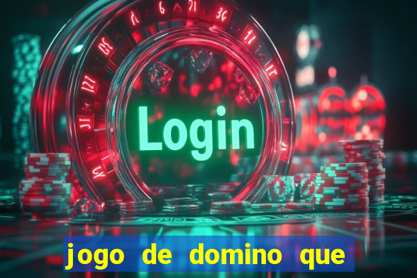 jogo de domino que ganha dinheiro