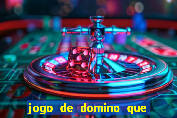 jogo de domino que ganha dinheiro