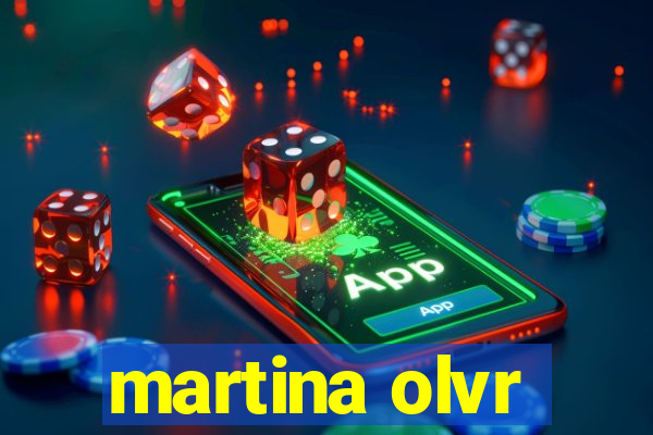 martina olvr