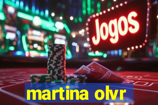 martina olvr