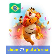 clube 77 plataforma