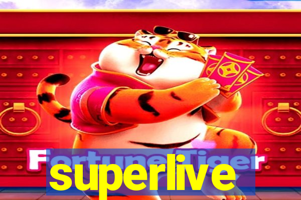 superlive