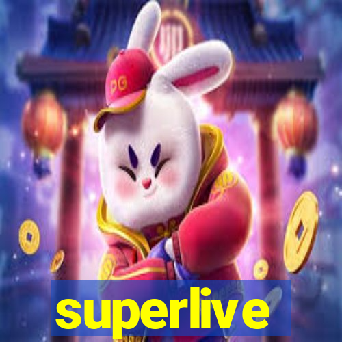 superlive