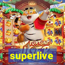 superlive