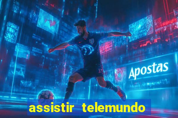 assistir telemundo no brasil