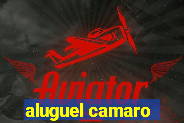 aluguel camaro