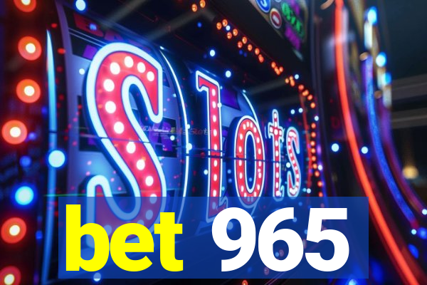 bet 965