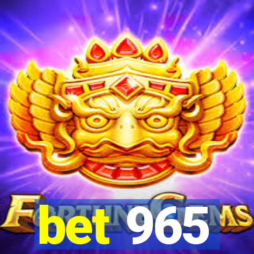 bet 965