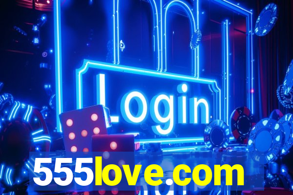 555love.com