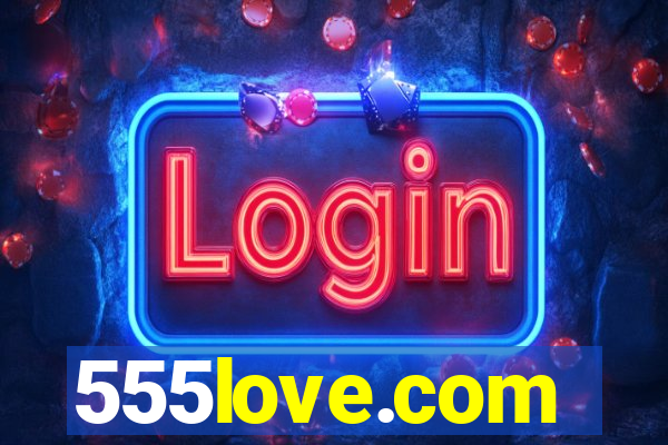 555love.com