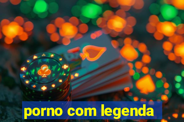 porno com legenda