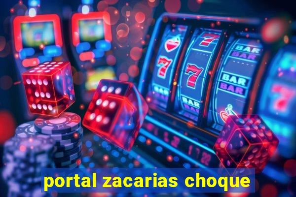 portal zacarias choque