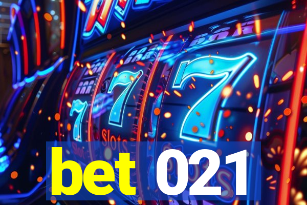 bet 021