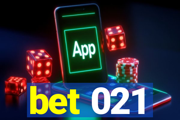 bet 021