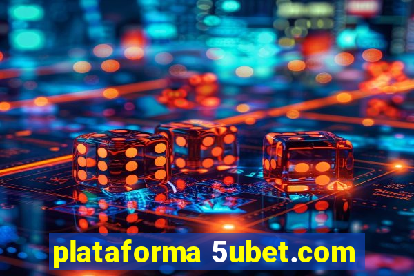 plataforma 5ubet.com