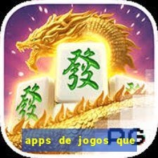 apps de jogos que pagam de verdade