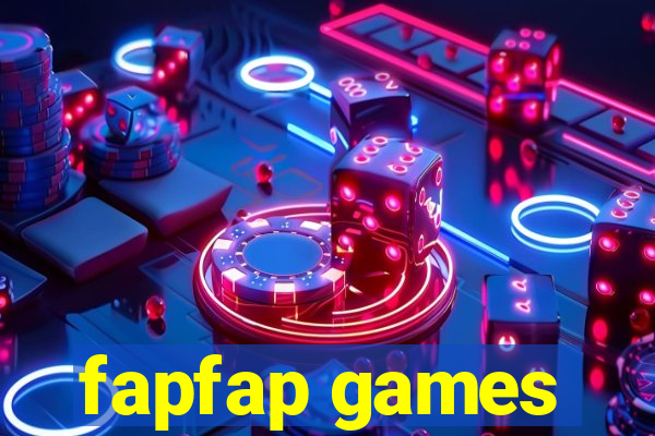 fapfap games