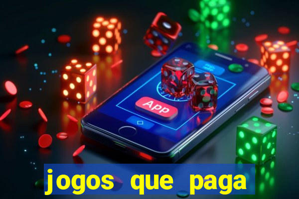 jogos que paga dinheiro sem depositar