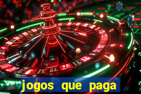 jogos que paga dinheiro sem depositar