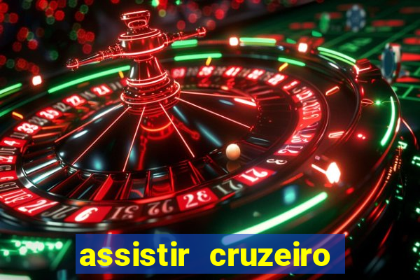 assistir cruzeiro ao vivo hd