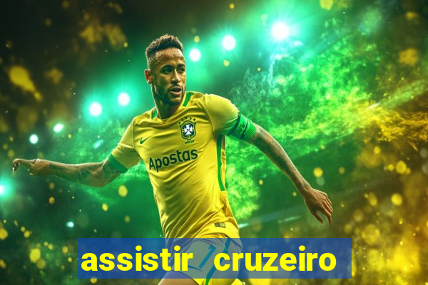 assistir cruzeiro ao vivo hd