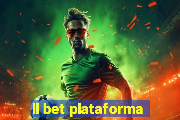 ll bet plataforma