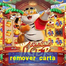 remover carta history reborn