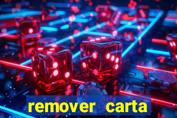 remover carta history reborn