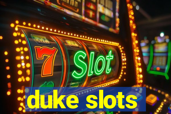 duke slots