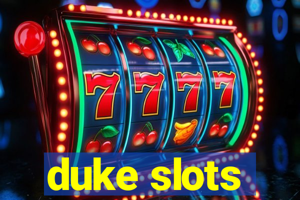 duke slots