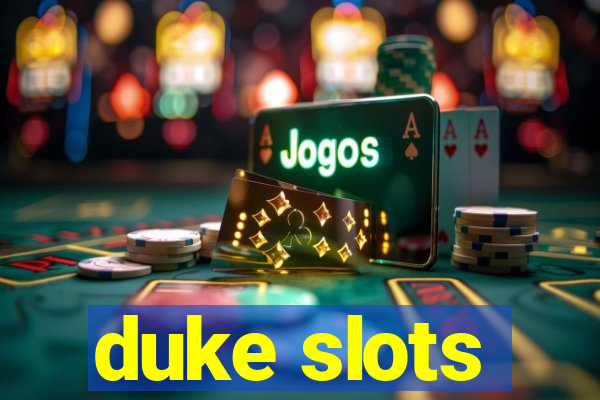 duke slots