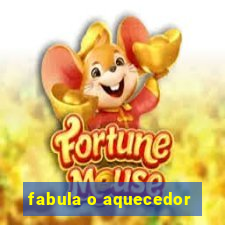 fabula o aquecedor