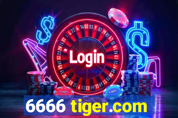 6666 tiger.com