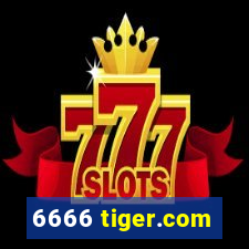 6666 tiger.com