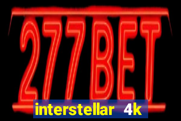 interstellar 4k 60fps download