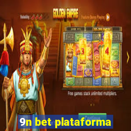 9n bet plataforma