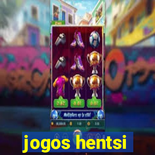 jogos hentsi