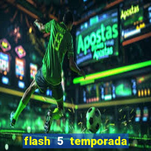 flash 5 temporada ep 9 continua em arrow