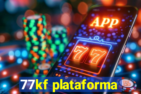 77kf plataforma