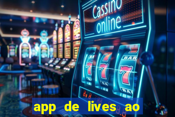 app de lives ao vivo 18