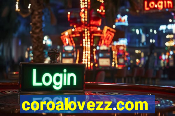 coroalovezz.com