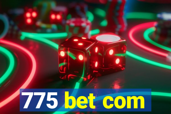 775 bet com