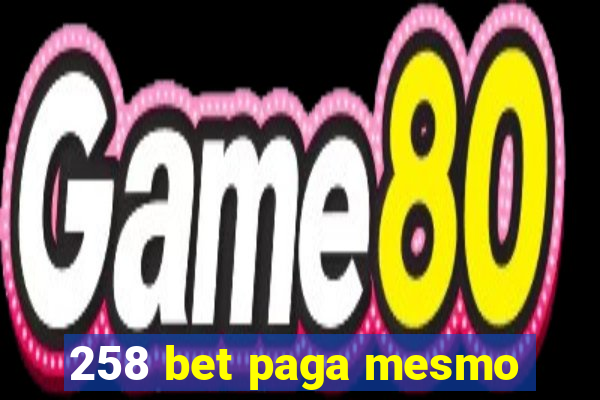 258 bet paga mesmo