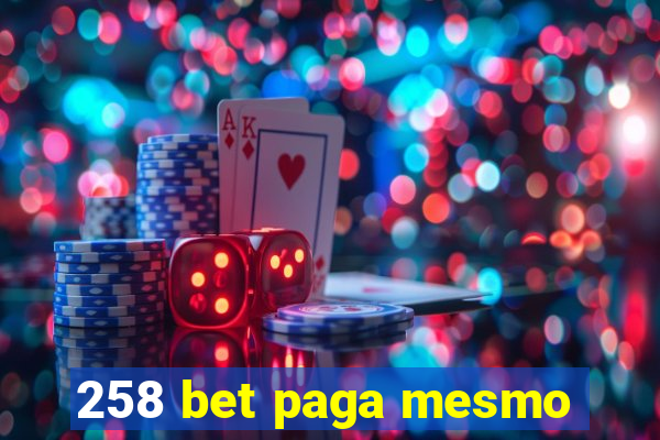 258 bet paga mesmo