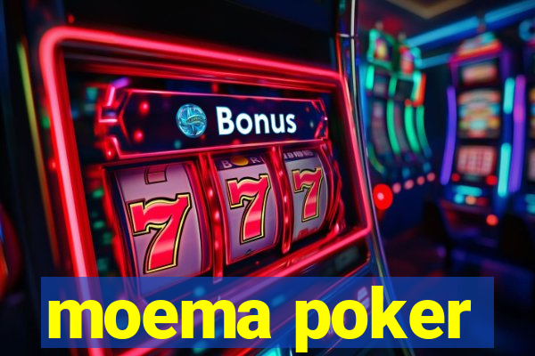 moema poker