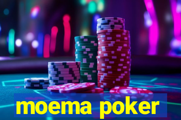 moema poker