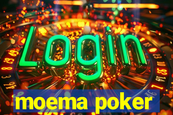 moema poker