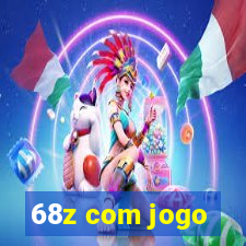 68z com jogo